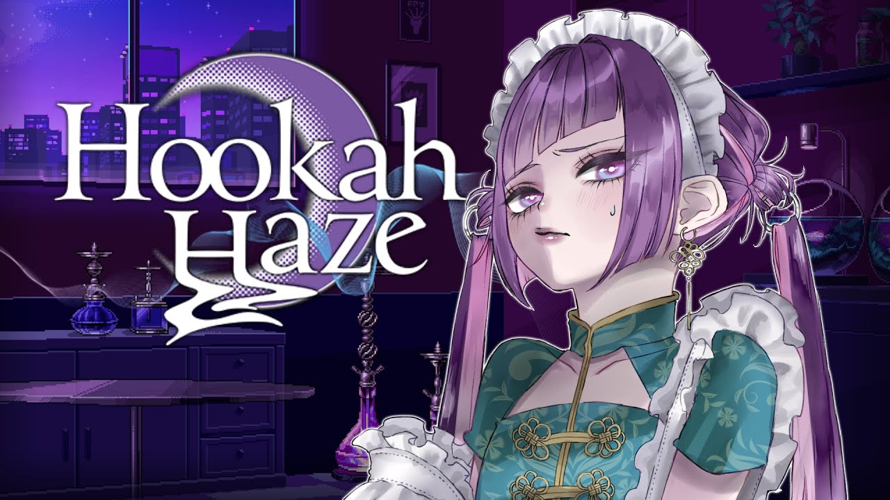 【Hookah Haze】ﾏﾀｰﾘとしていってもらうぞ♪