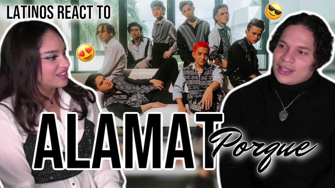 Latinos react to ALAMAT - 'Porque'