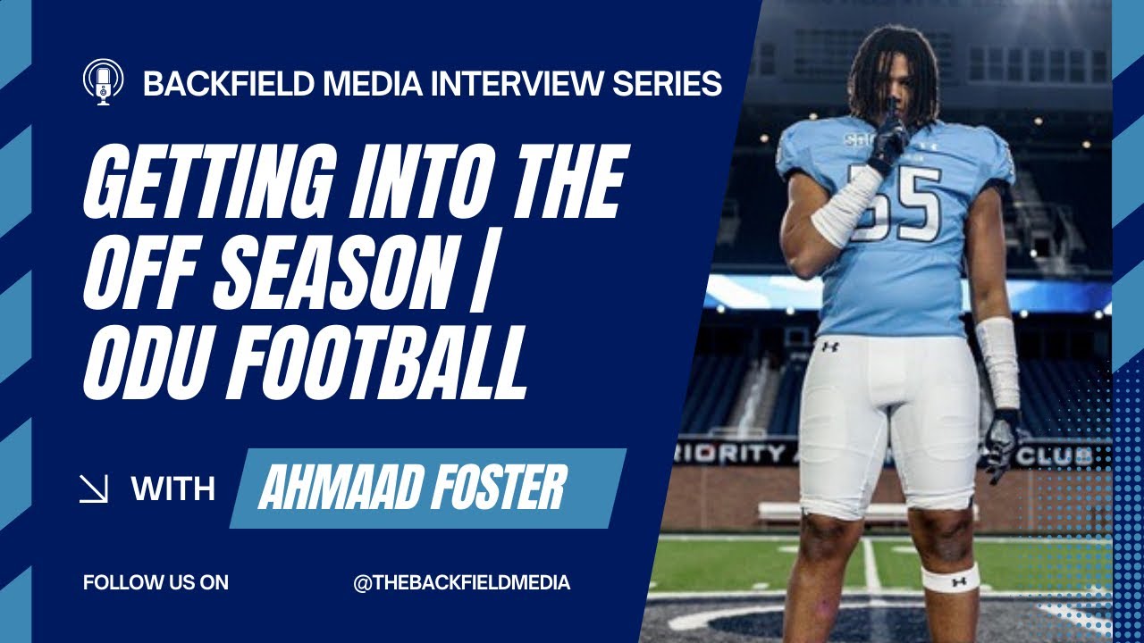 Ahmaad Foster Talks ODU Football Off Season: Exclusive Interview
