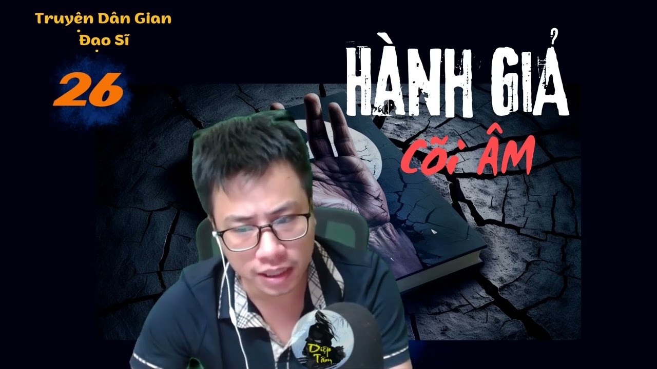 Truyện Đạo Sĩ - HÀNH GIẢ CÕI ÂM | Tập 26 - Nhân vật bí ẩn