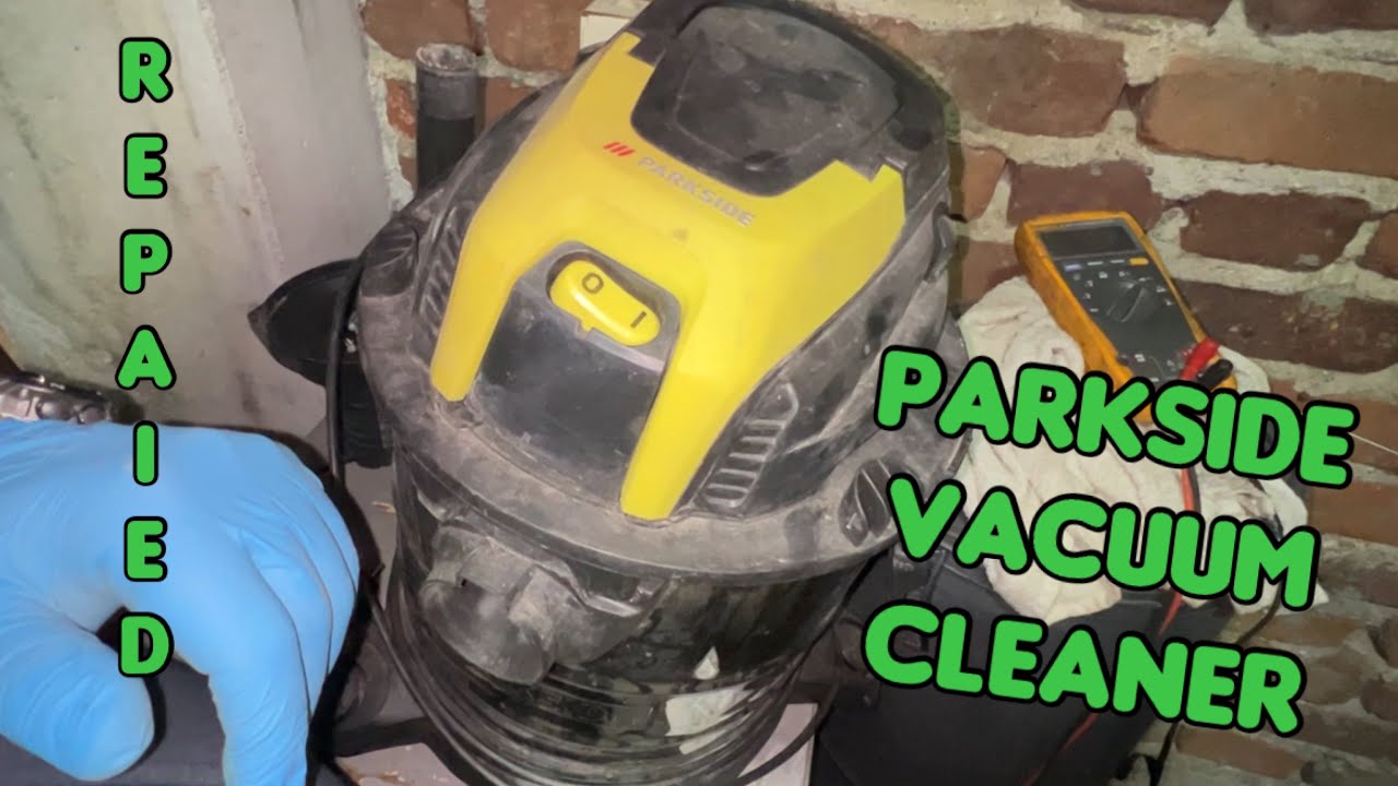 Parkside Non Working Vacuum Cleaner Repair Lidl
