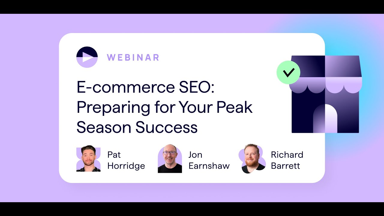 E-Commerce SEO: Preparing for Peak Season Success webinar with Pi Datametrics