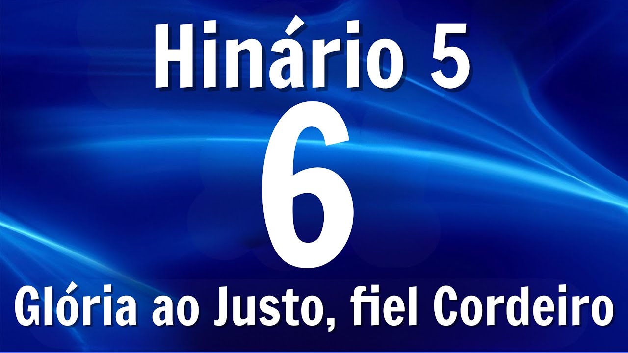 Hino 6 CCB – Glória ao Justo, fiel Cordeiro – Hinário 5 Com Letras