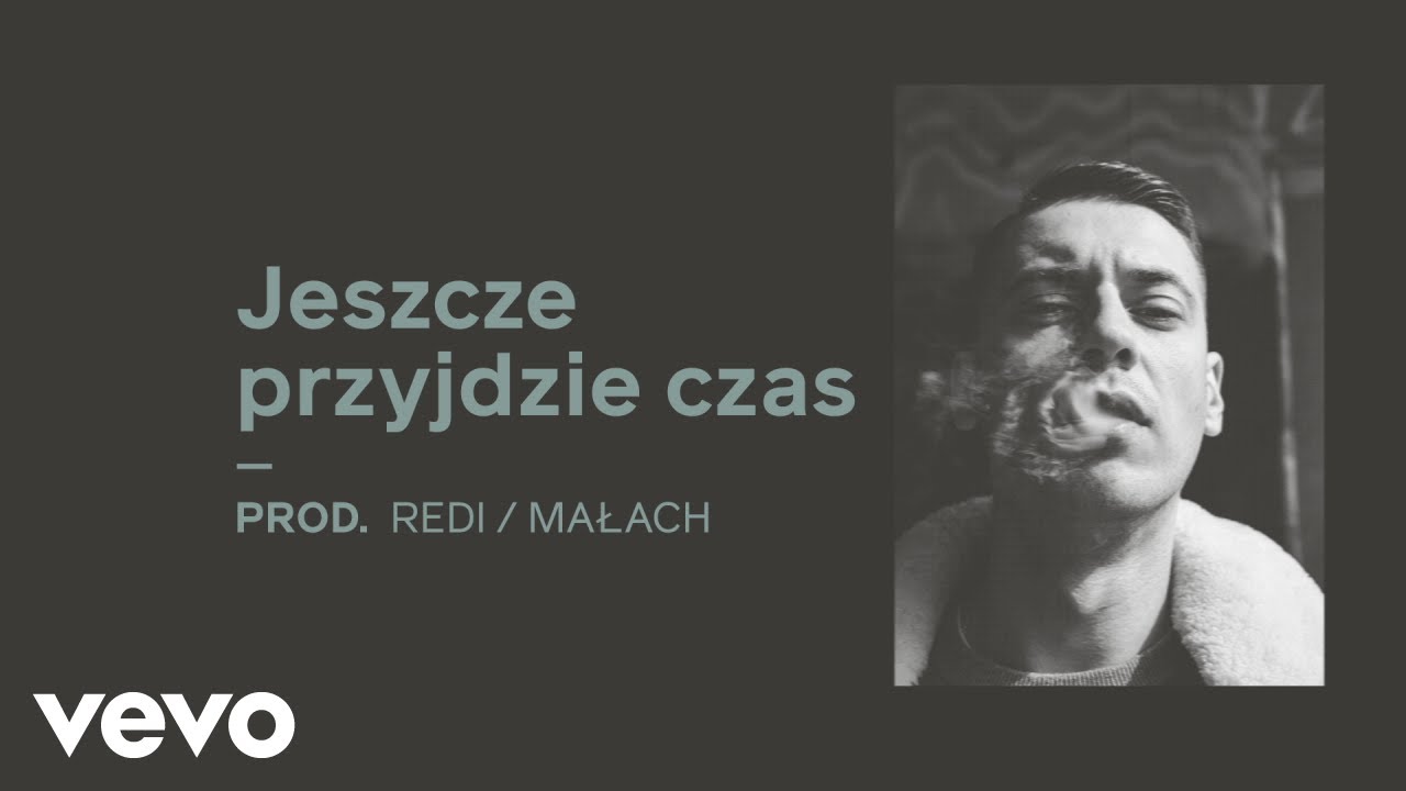 Małach - Jeszcze przyjdzie czas (prod. Redi/Małach) [Official Audio]