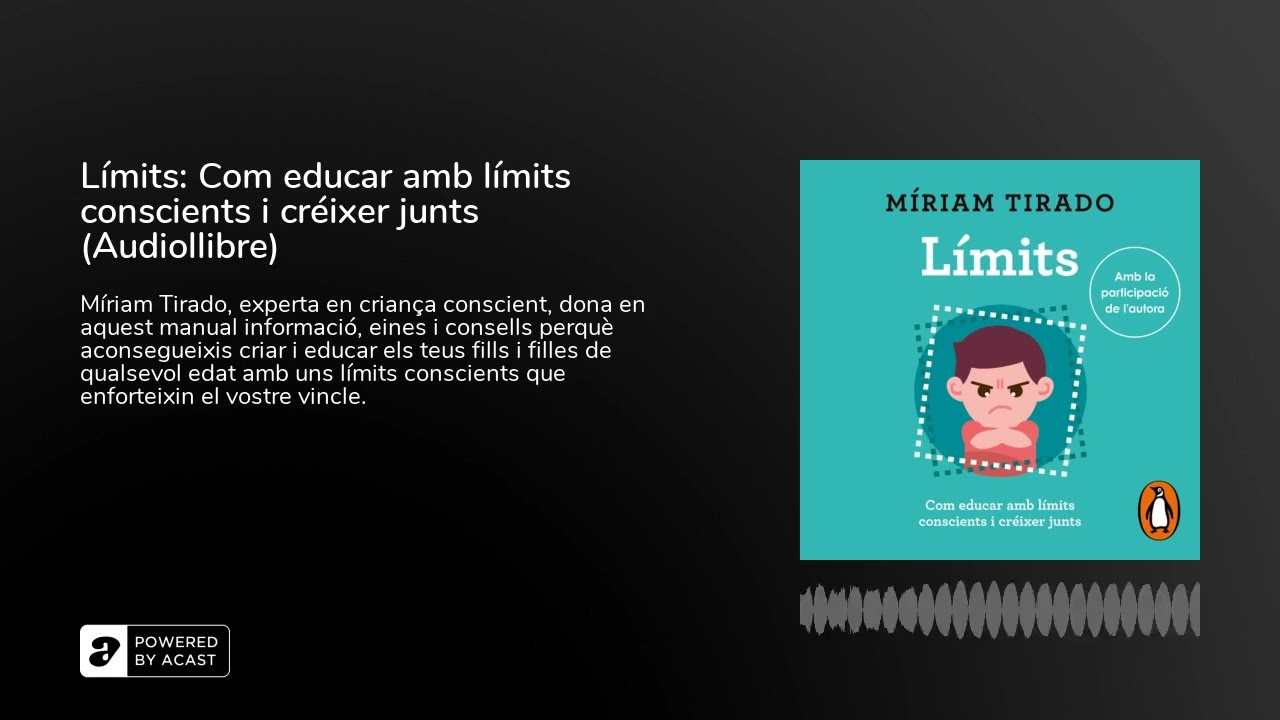 L&iacute;mits: Com educar amb l&iacute;mits conscients i cr&eacute;ixer junts (Audiollibre)