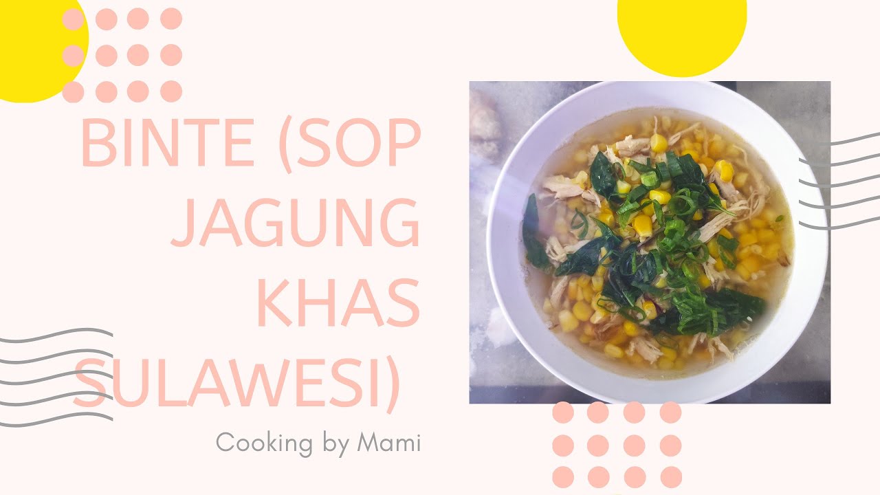 BINTE (SOP JAGUNG KHAS SULAWESI)