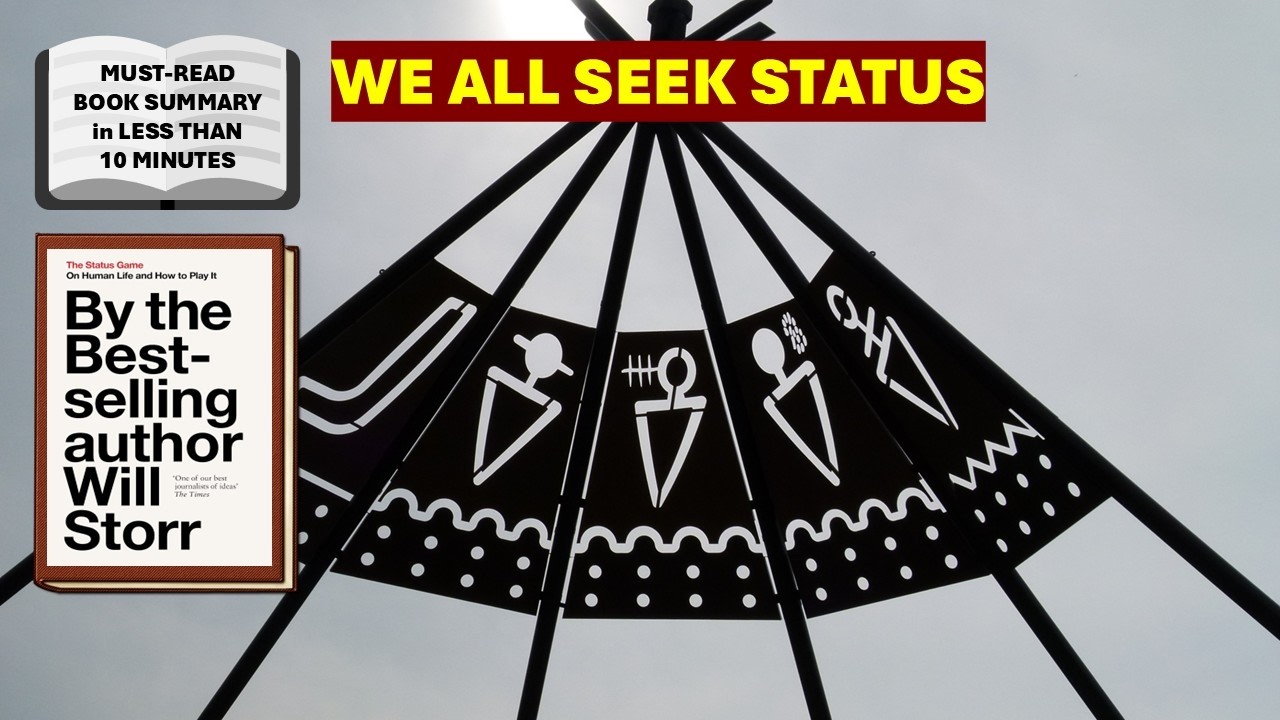 Why Humans Are Driven by Status | Book Summary