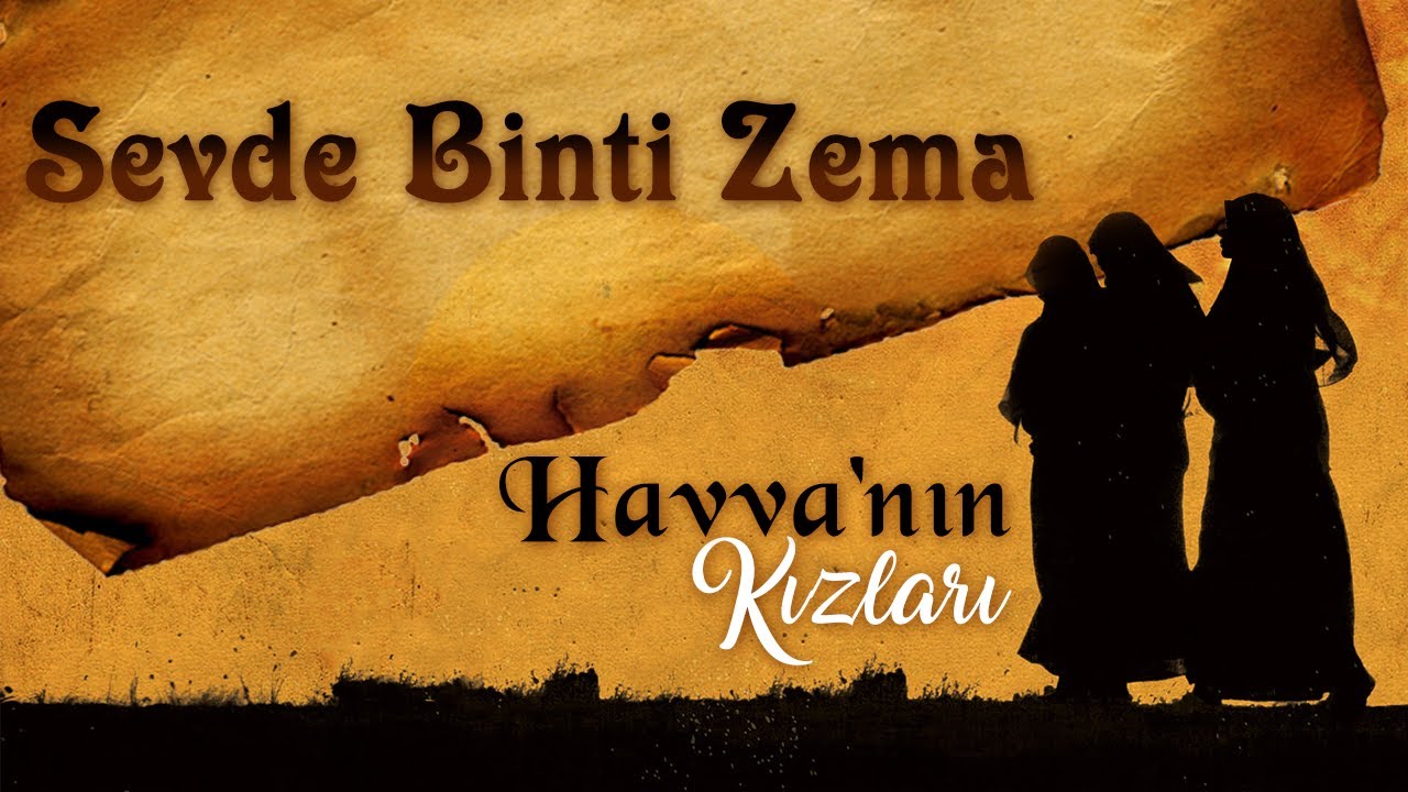Sevde Binti Zem'a | Havva'nın Kızları