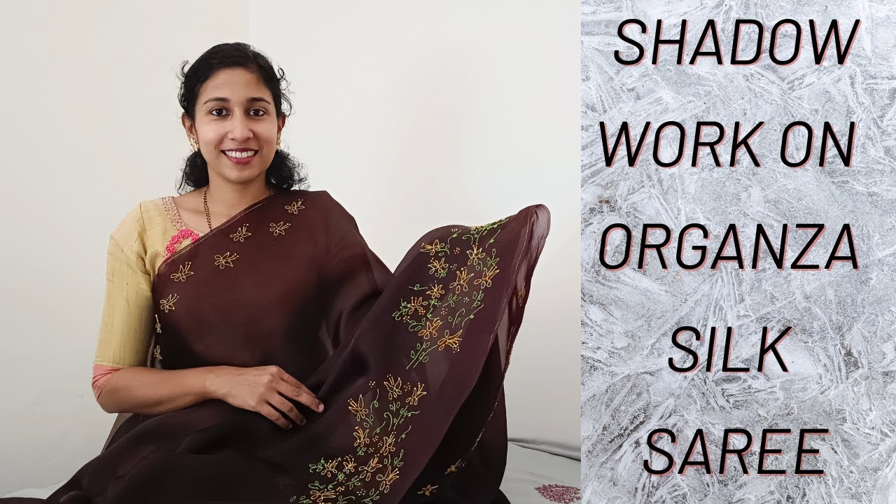 Beautiful Shadow Work Embroidery  on Organza Silk Saree | Party Wear Saree With Unique Designing