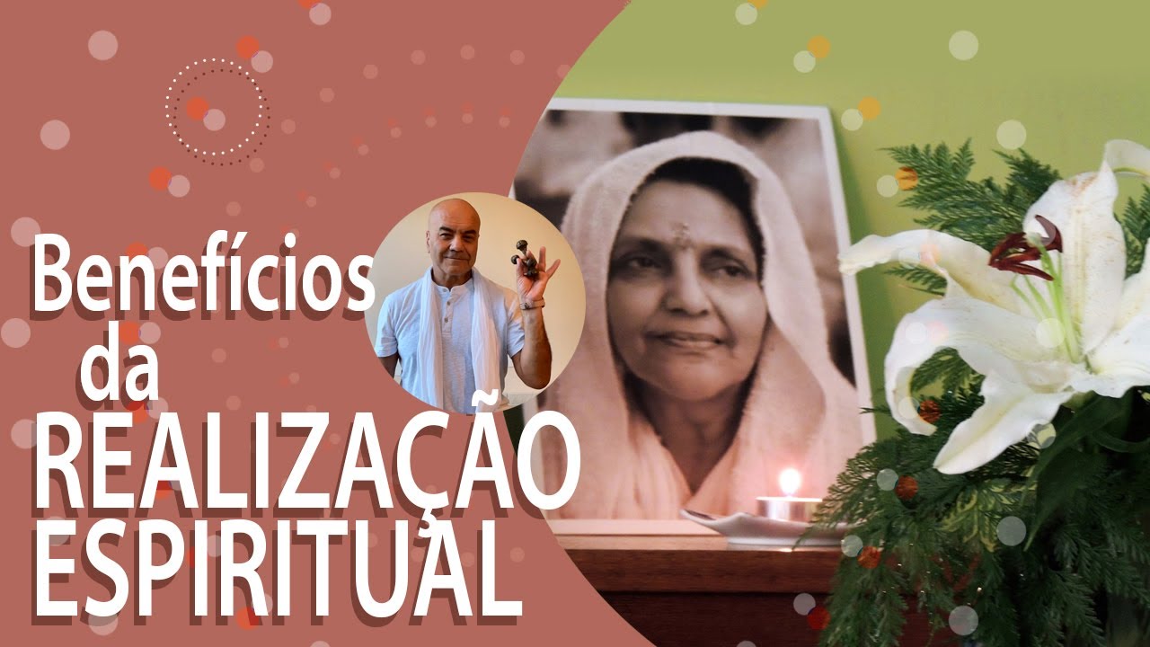 Benefícios da Realização Espiritual