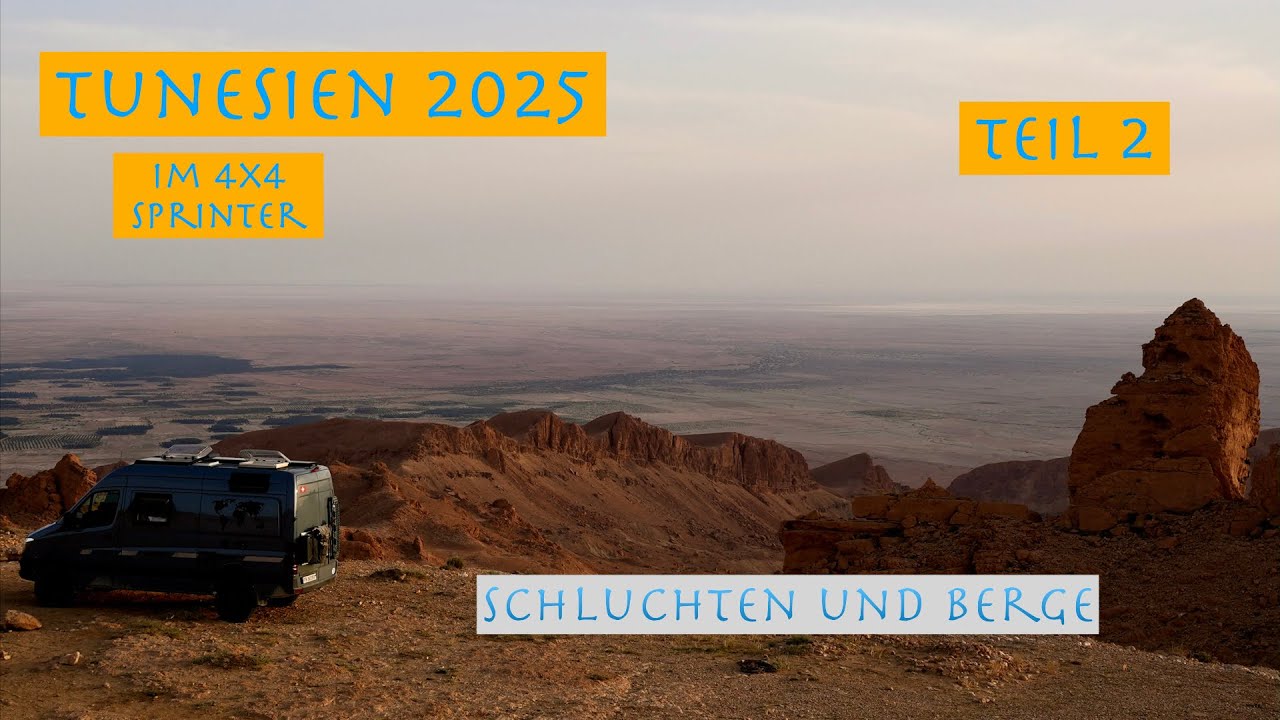 Tunesien, 6 Wochen im 4x4 Sprinter, Teil 2