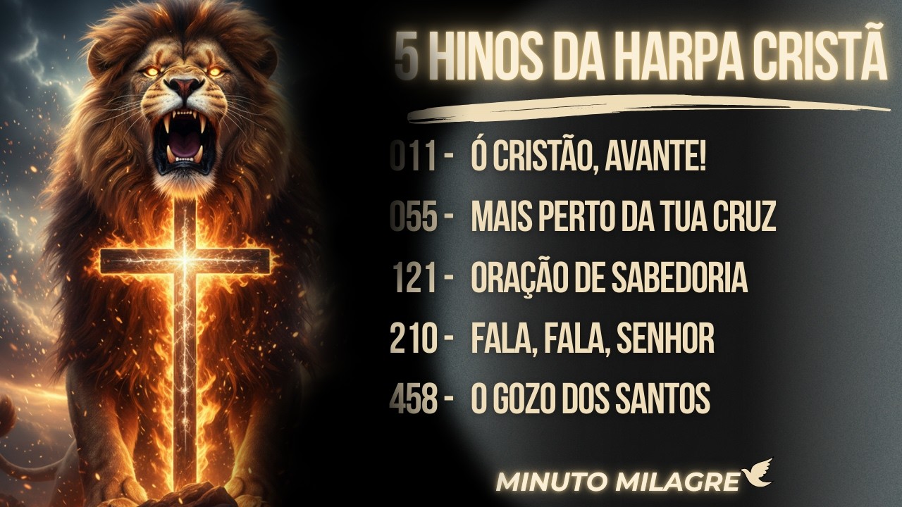 HARPA CRISTÃ: 5 Hinos PODEROSOS para Ouvir a Voz de Deus e Renovar a Alma