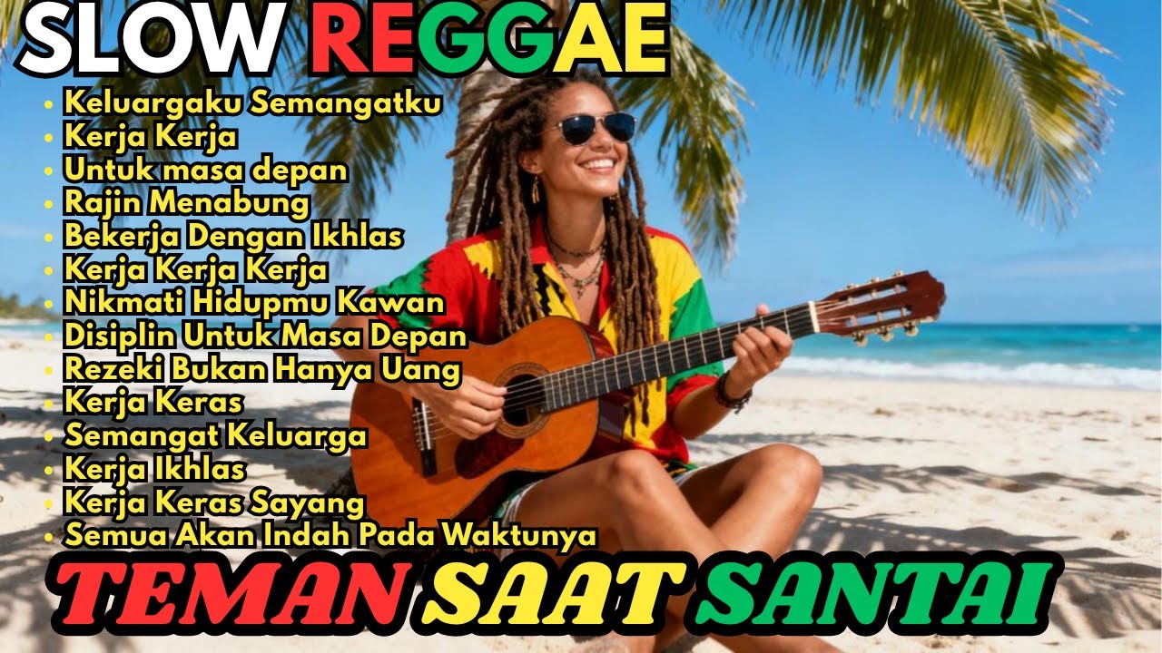 Kumpulan Musik Reggae  Favorit 🌴 Teman Saat Santai    Lagu REGGAE Motivasi Kerja kerasmu