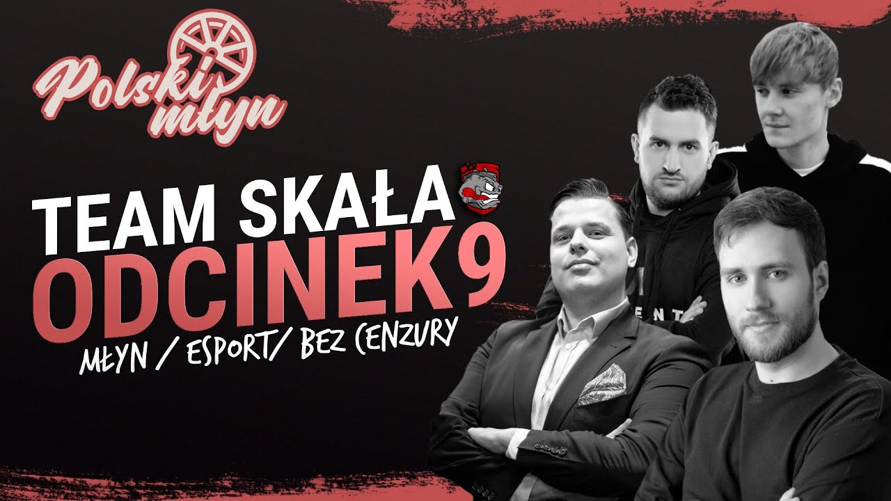TEAM SKAŁA | Polski młyn #9 gościnnie: Arquel, Bubnik, Overpow, Kubon, delord