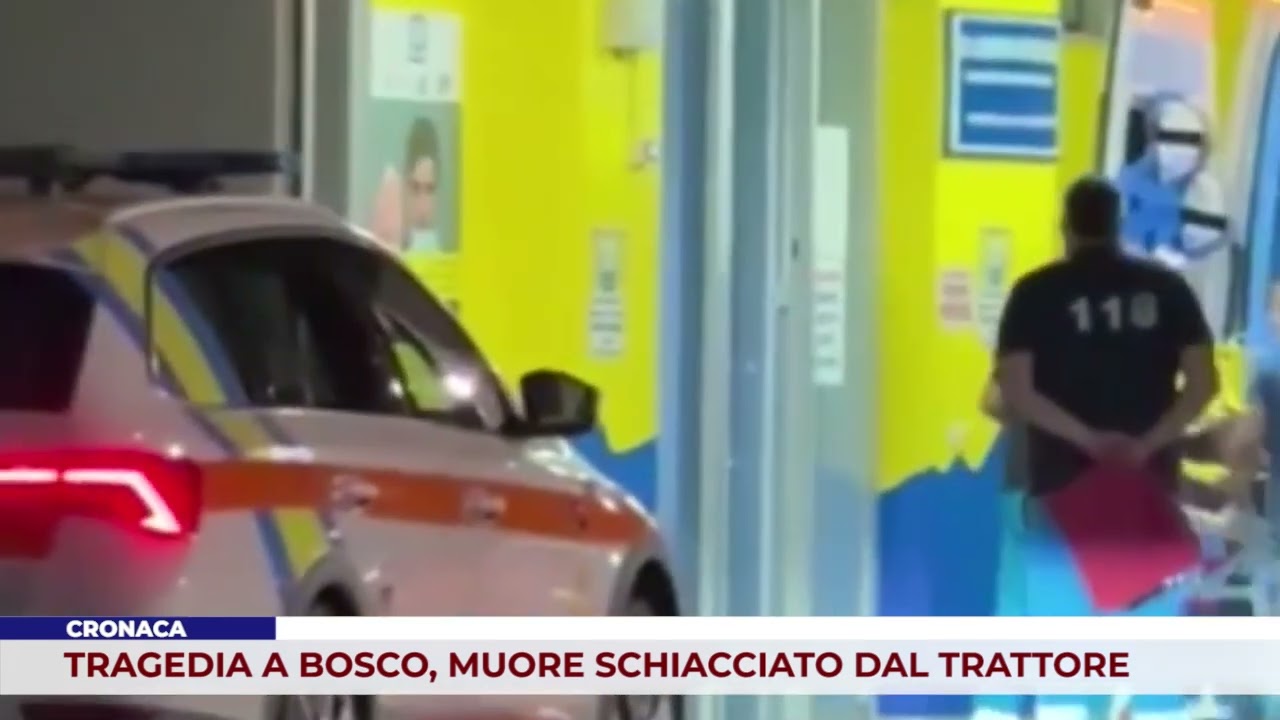 CRONACA. TRAGEDIA A BOSCO, MUORE SCHIACCIATO DAL TRATTORE