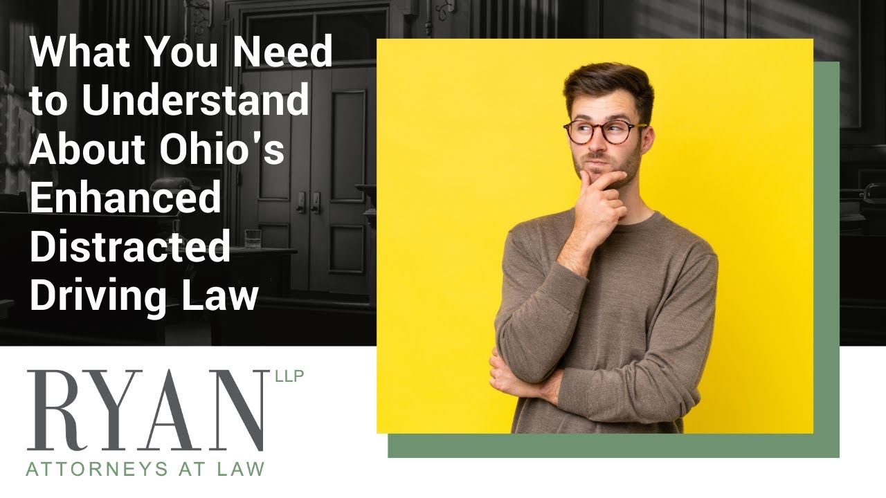 What You Need to Understand About Ohio's Enhanced Distracted Driving Law? | Find Out Now!
