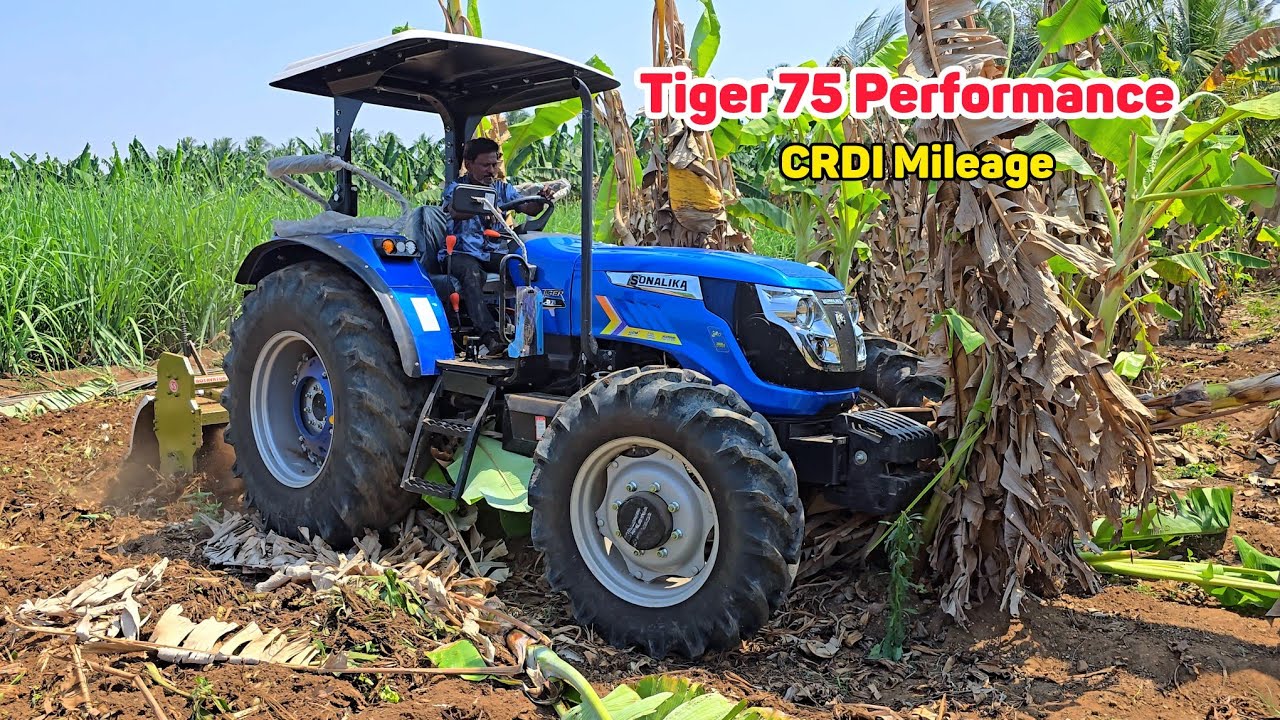 Sonalika Tiger 75 CRDI 4wd 75 HPTractor | PTO performance |Banana mulching | Mileage | GS Rotary