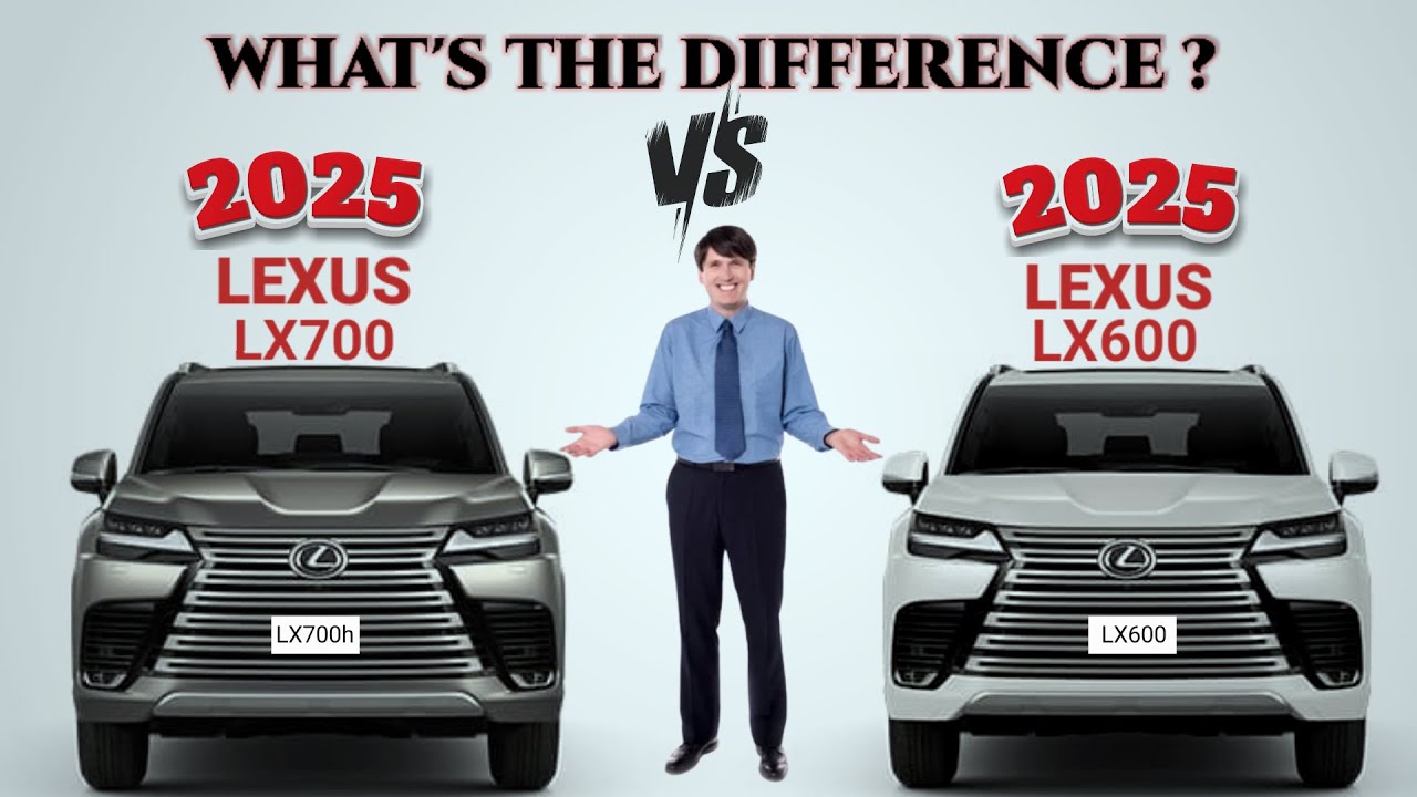 2025 Lexus LX700h vs 2025 Lexus LX600 | LX700h vs LX600 | Which is better