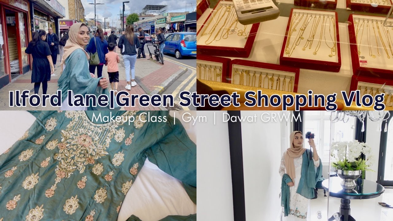Ilford Lane & Green Street Shopping| দাওয়াত GRWM Skin Prep For Makeup VLOG ♡
