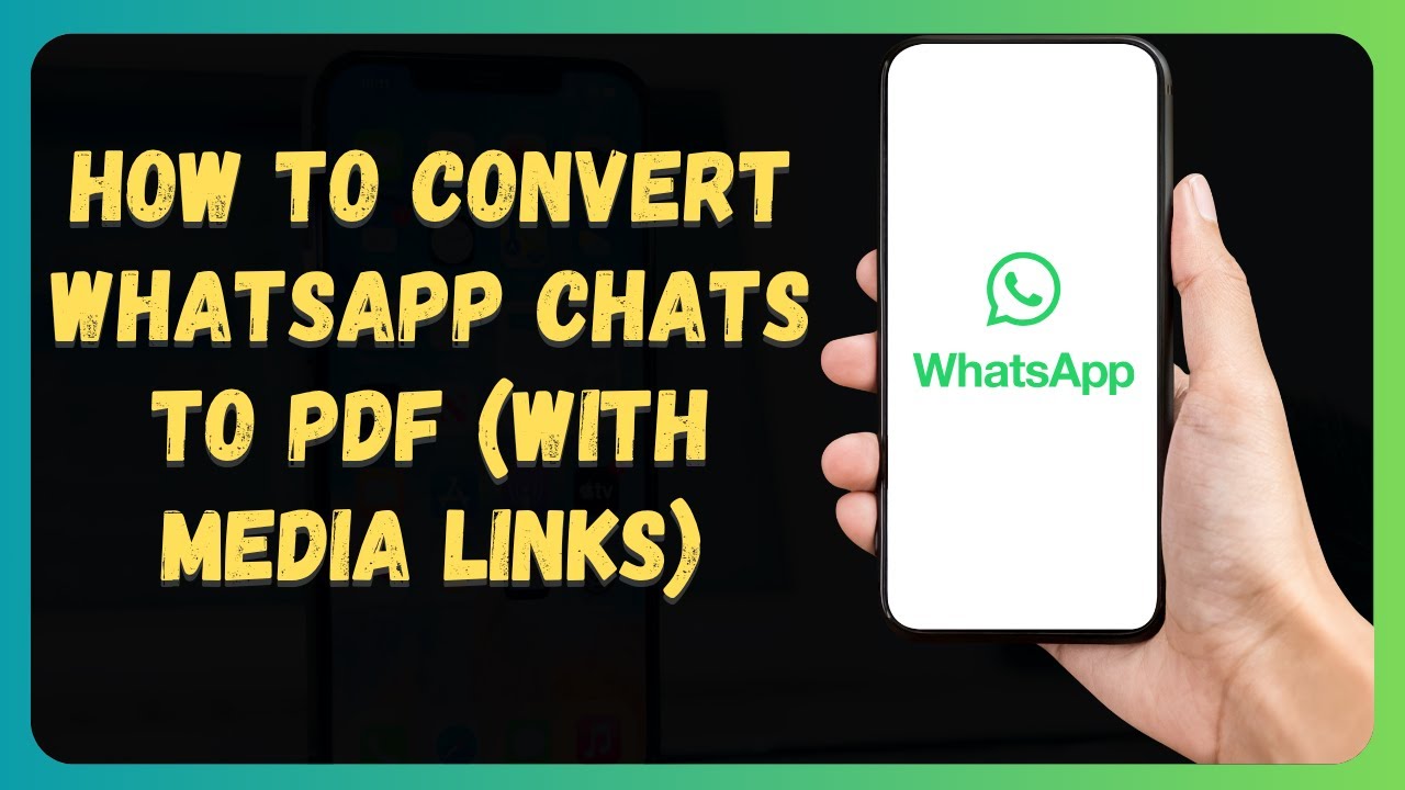 How to Convert WhatsApp Chats to PDF (With Media Links)