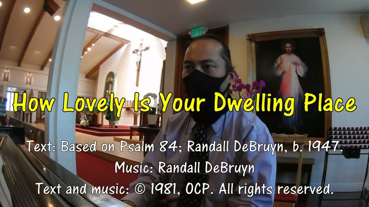 How Lovely Is Your Dwelling Place (LYRICS) by Randall DeBruyn