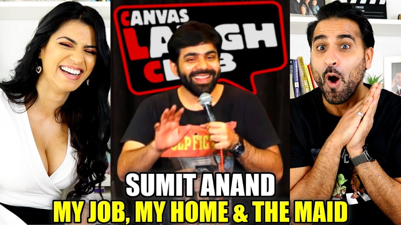 MY JOB, MY HOME & THE MAID | SUMIT ANAND | Stand Up Comedy REACTION!!