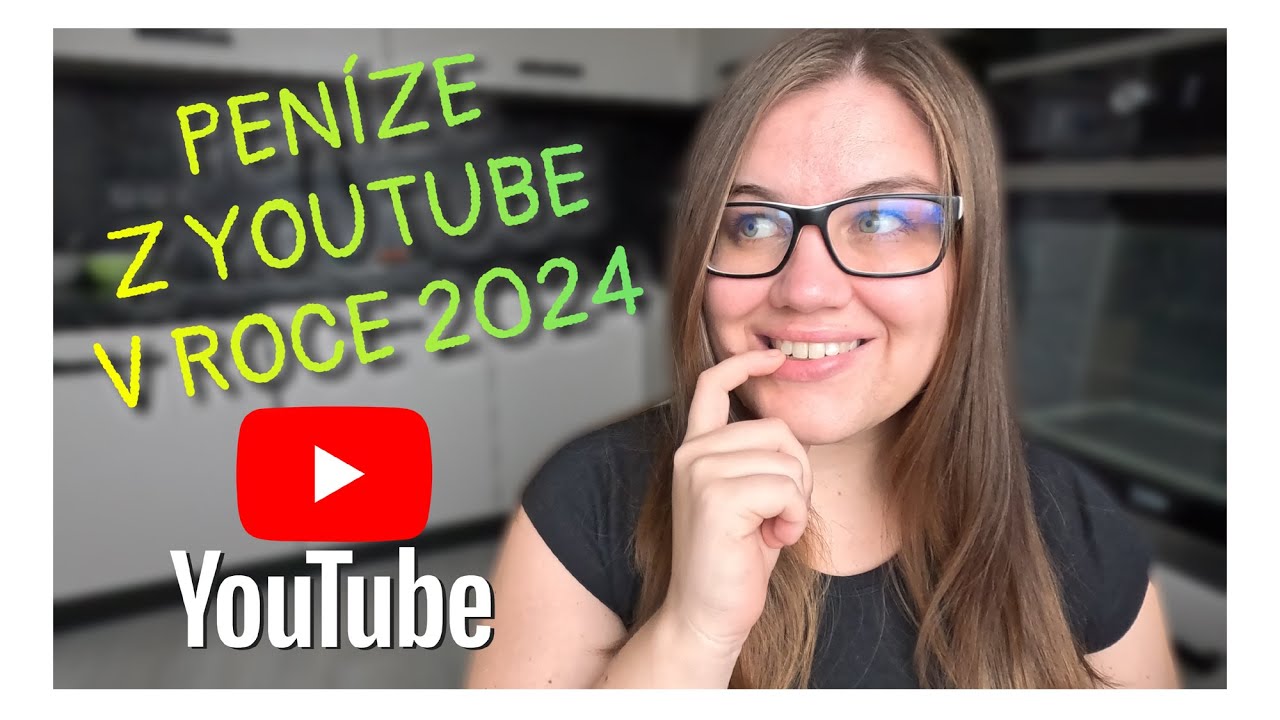 Kolik peněz mi v roce 2024 vydělalo natáčení na Youtube?