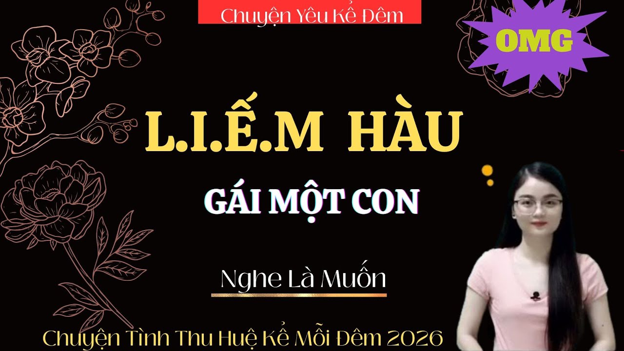 TRUYỆN YÊU MC TRẦN THY : L.I.Ế.M HÀU GÁI MỘT CON | CHUYỆN YÊU KỂ ĐÊM