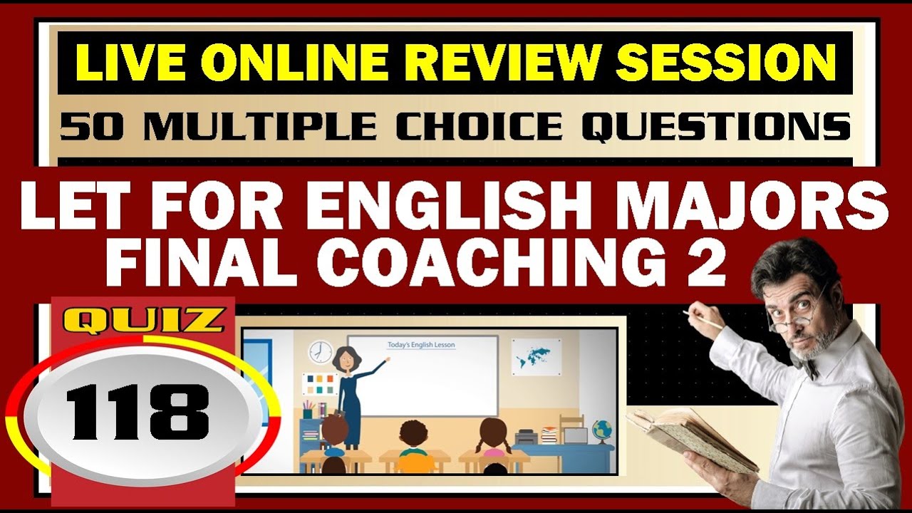 Quiz 118: LET FINAL COACHING 2: ENGLISH MAJOR