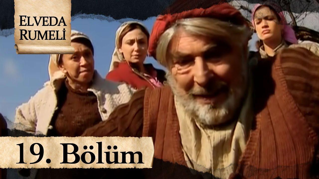 Elveda Rumeli 19. B&ouml;l&uuml;m - atv
