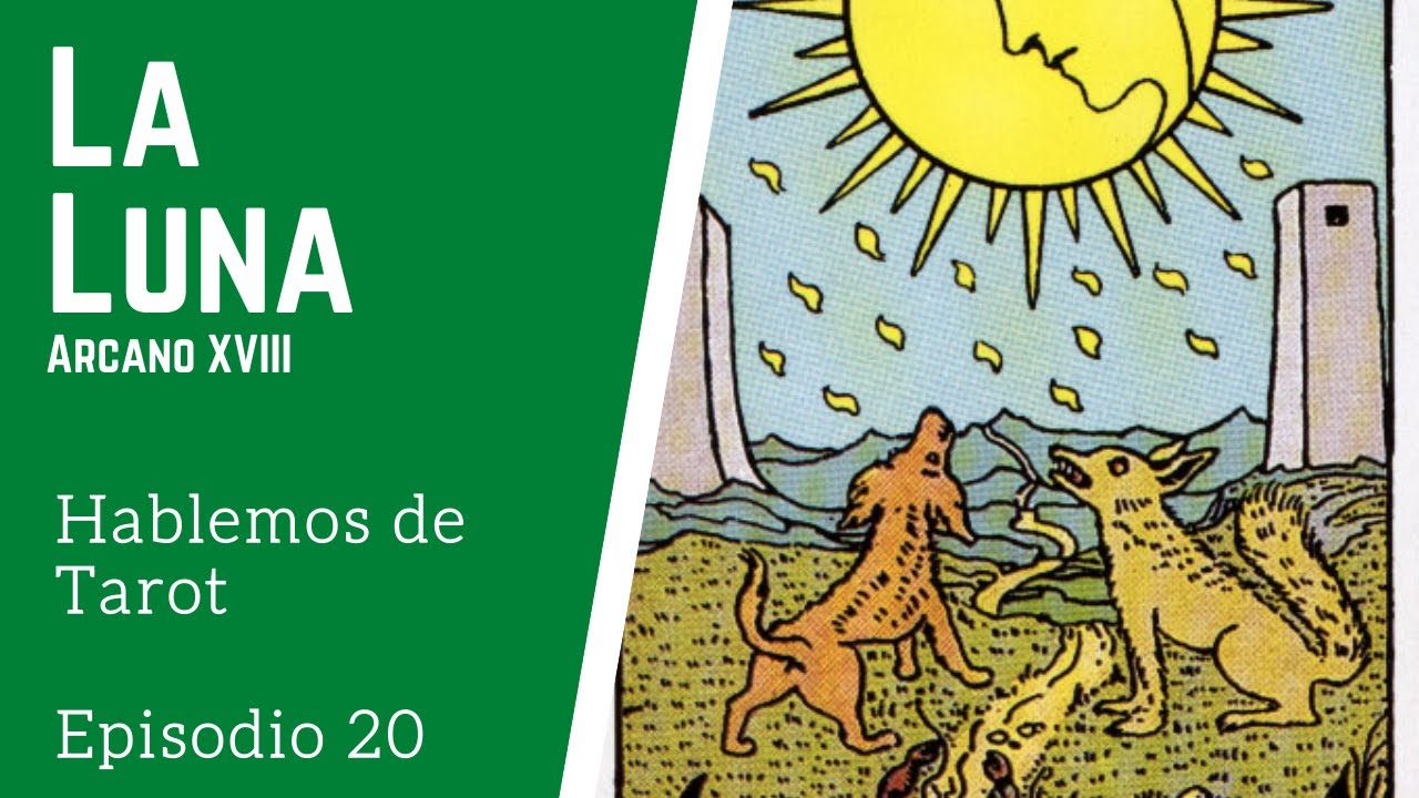 La Luna🌒 - Arcano XVIII - Hablemos de Tarot - En Sintonía Contigo y Tarot Tortuga