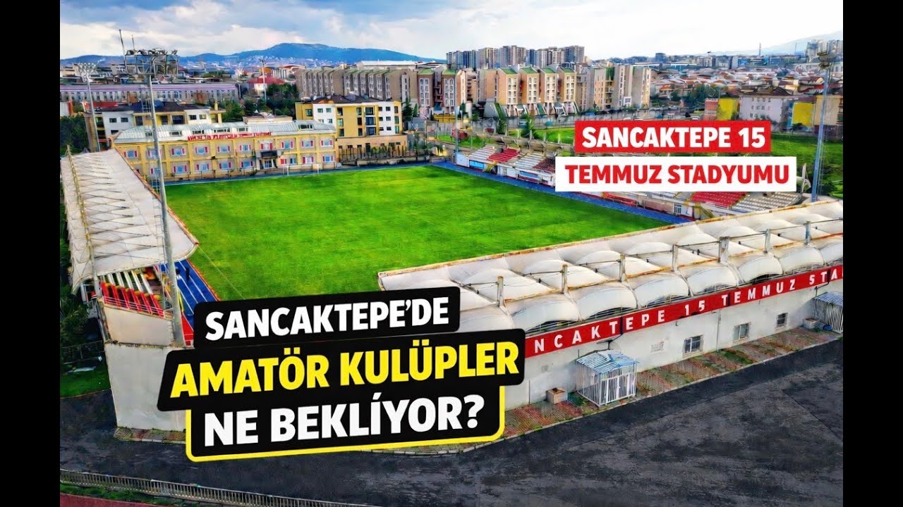 Sancaktepe'de Amat&ouml;r Kul&uuml;pler Ne Bekliyor? / Yasin Gezgin - İsmail Aras