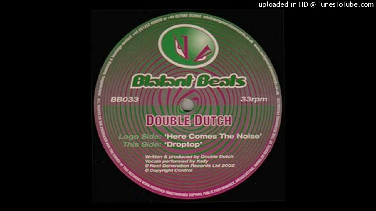 Double Dutch - Here Comes The Noise