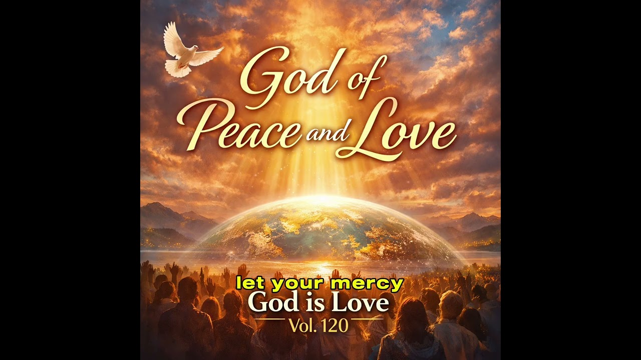 God Is Love   Full Album, Vol 119