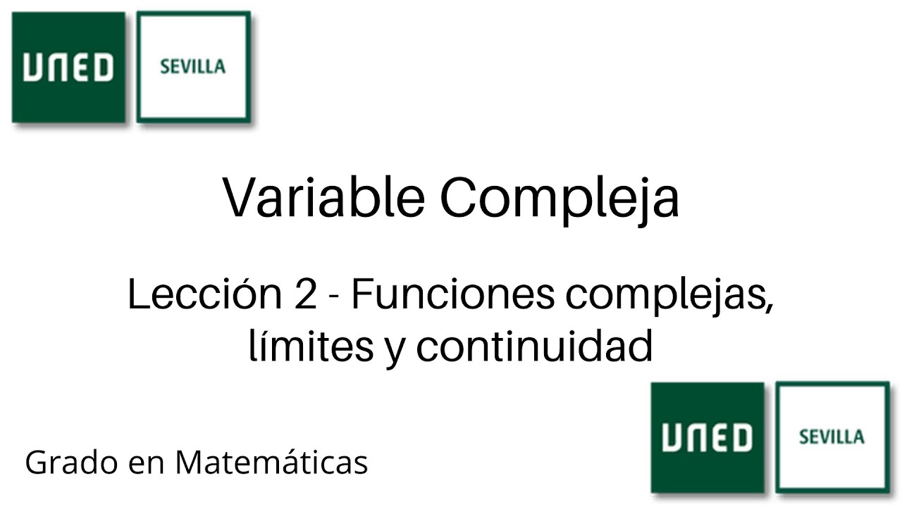 Lección 2 - Funciones complejas, límites y continuidad | Variable Compleja | UNED