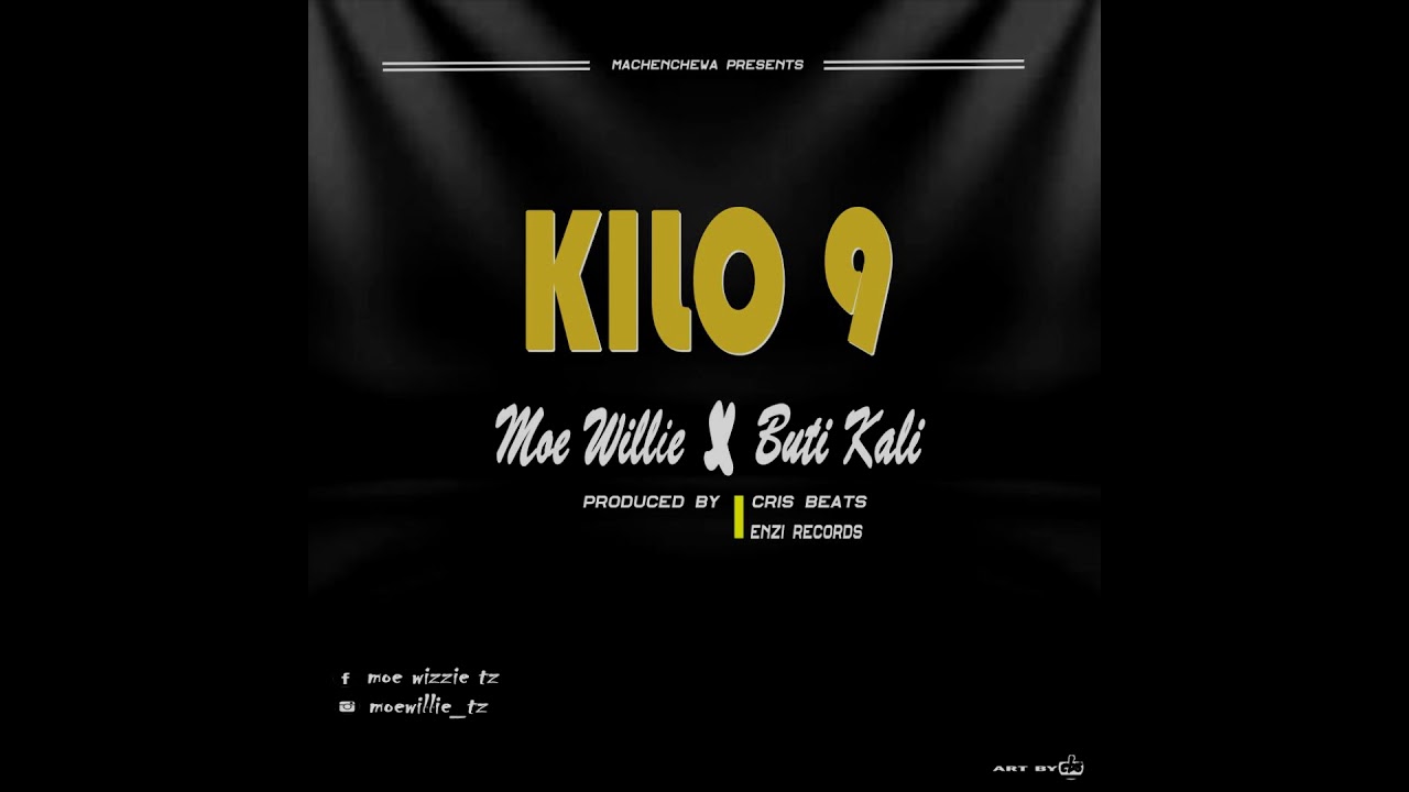 Moe willie Ft Buti kalii - KILO 9 (Official Audio)
