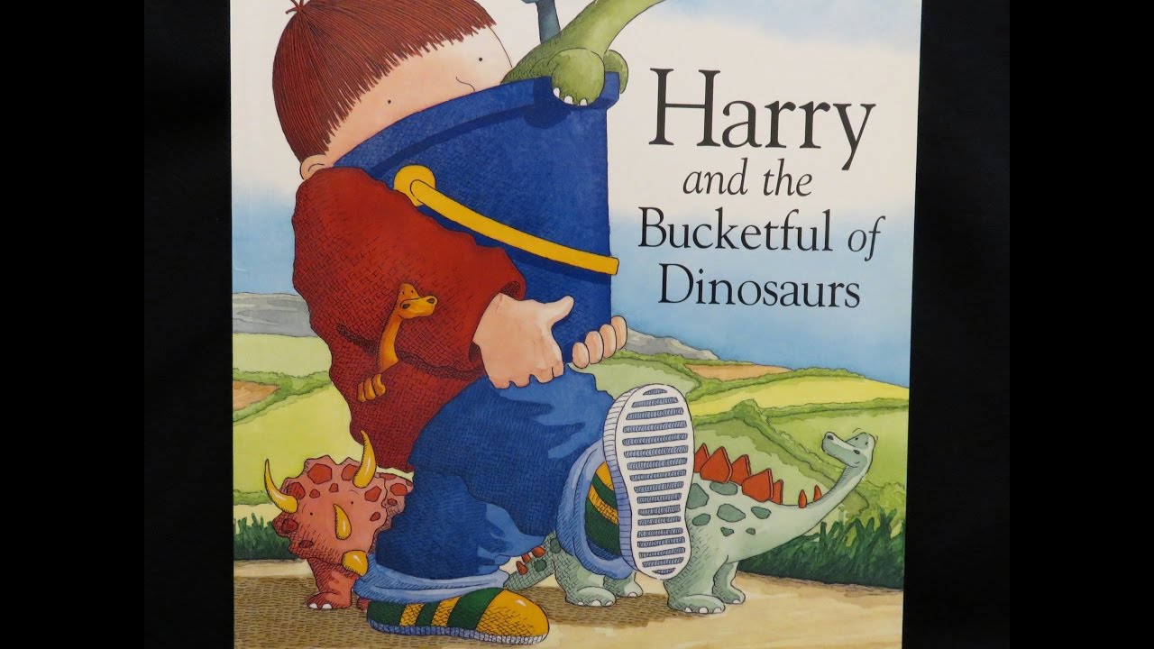 Harry and the Bucketful of Dinosaurs - Give Us A Story