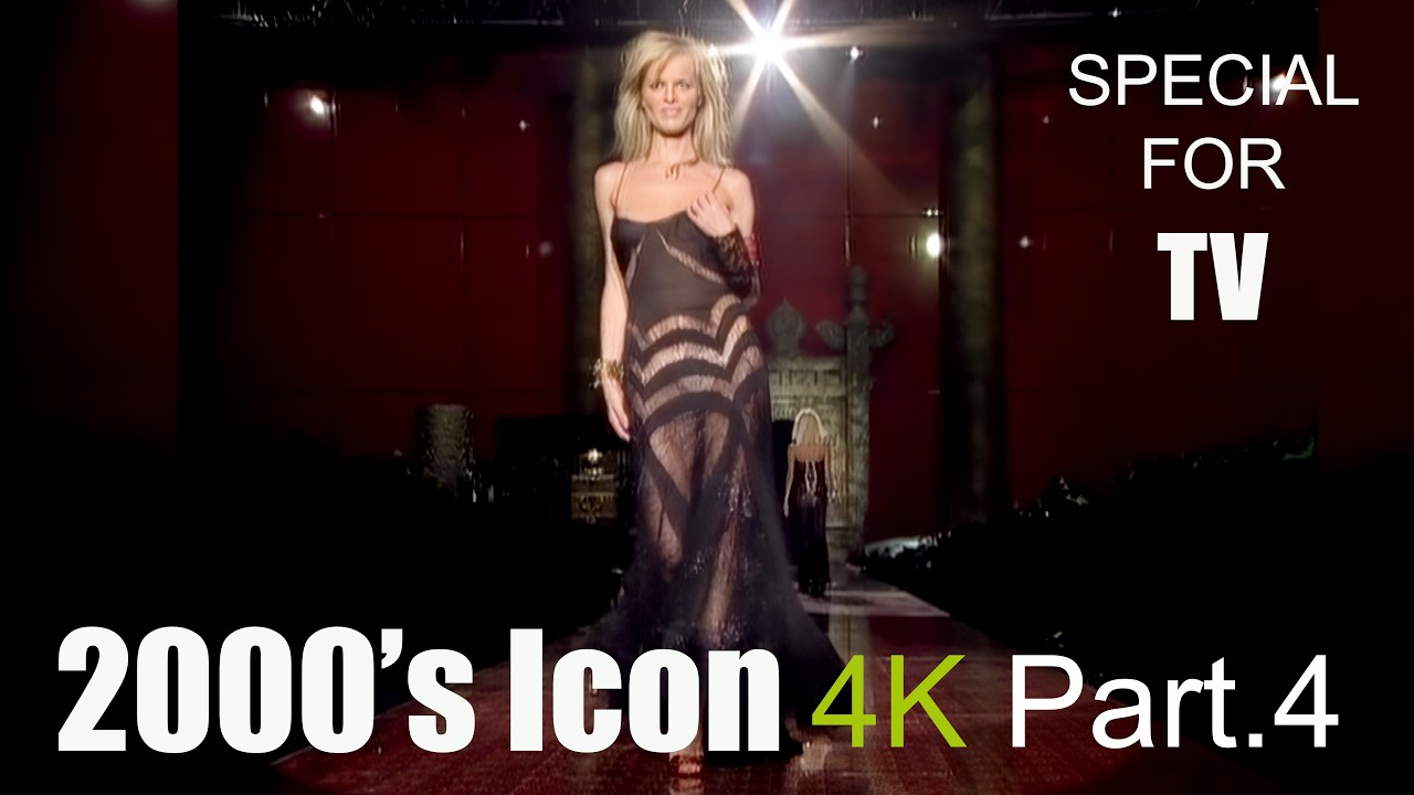 4K | 2000's Model Icons | Part.4 | Special for TV