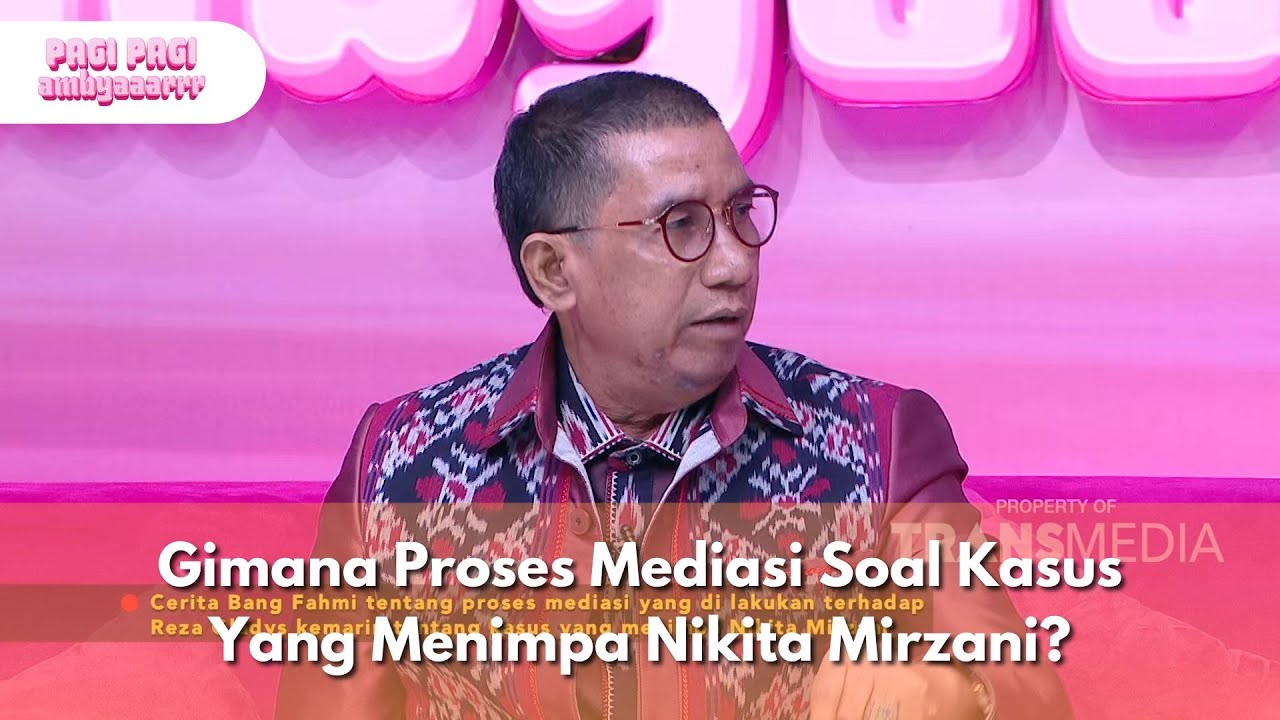 Gimana Proses Mediasi Soal Kasus Yang Menimpa Nikita Mirzani? - PAGI PAGI AMBYAR (10/7/25) P2