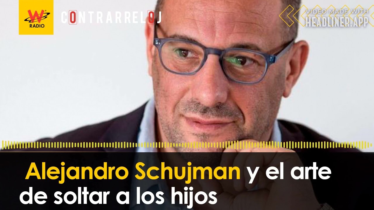 Alejandro Schujman y el arte de soltar a los hijos