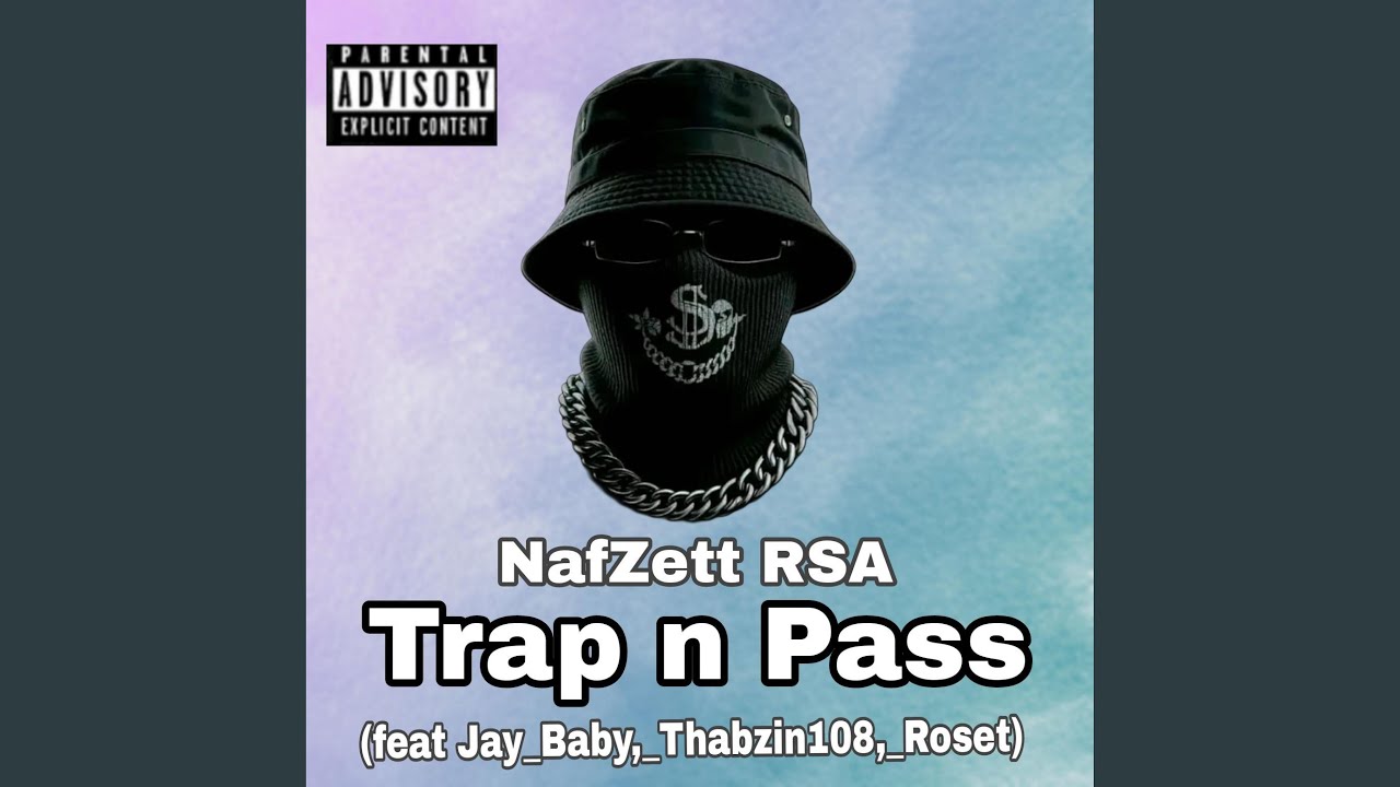 Trap n Pass (feat. Jay_Baby_, _Thabzin108_ & Roset)