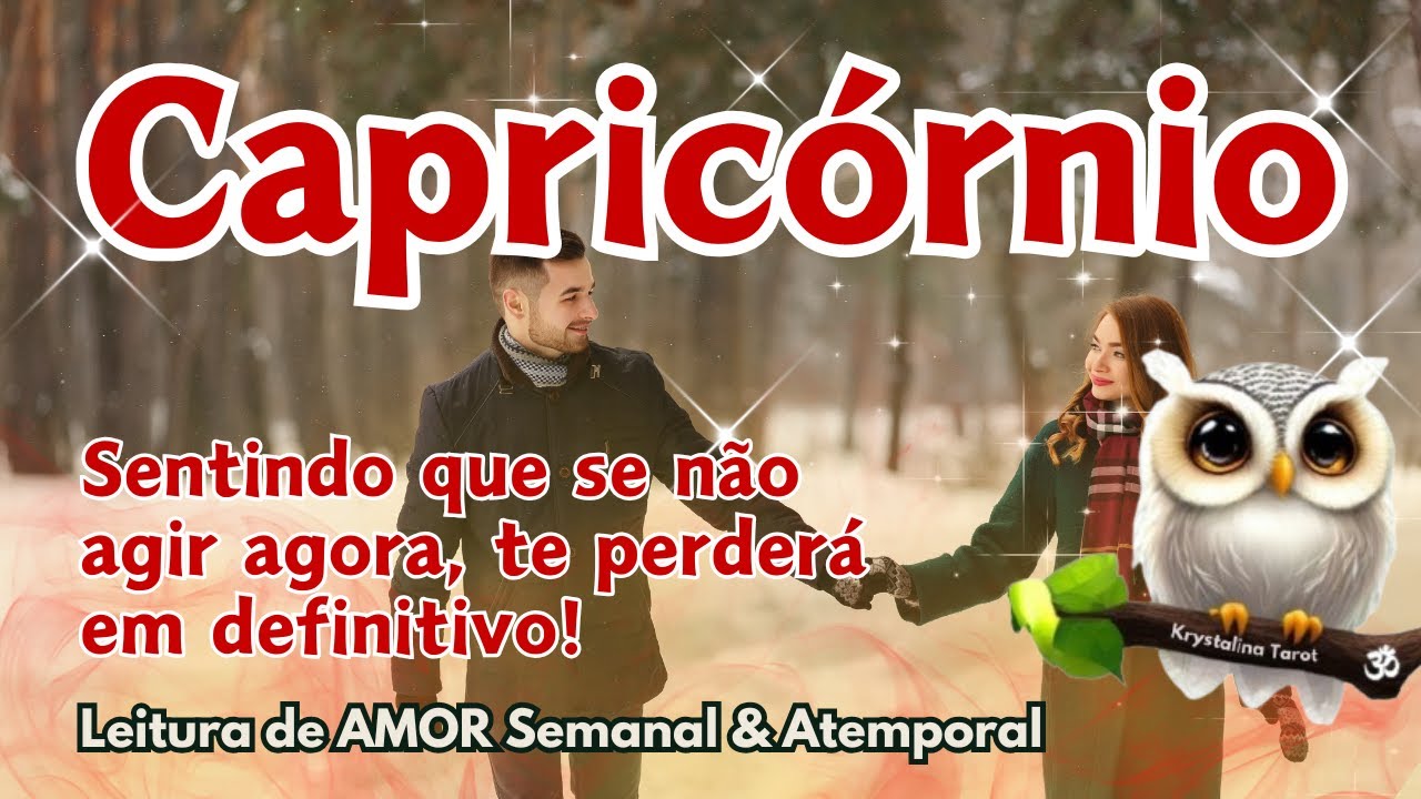 ♑ CAPRICÓRNIO 💘 SENTINDO QUE SE NÃO AGIR AGORA TE PERDERÁ EM DEFINITIVO!