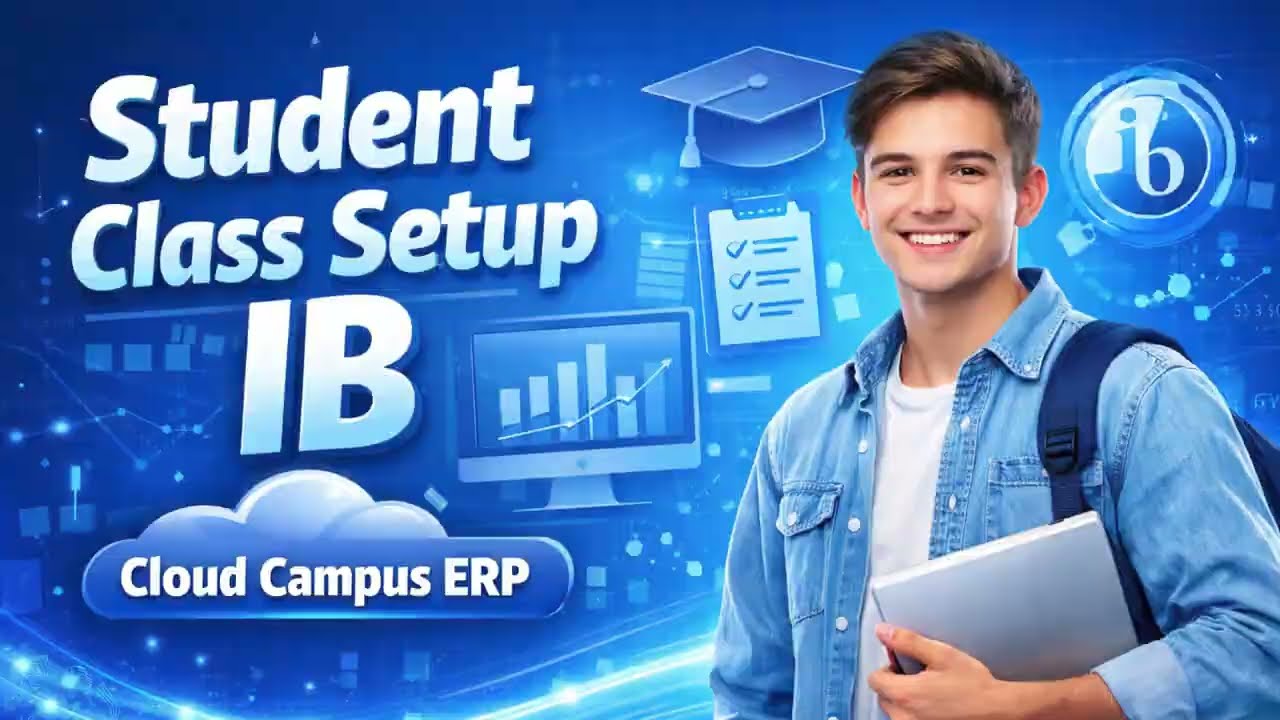 Student Class Setup (IB) – Step-by-Step Guide | Cloud Campus Software Demo
