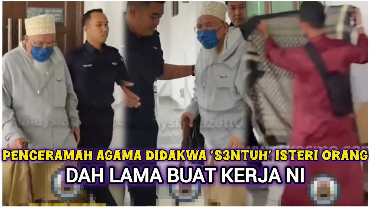 WANITA DEDAH PENCERAMAH AGAMA DIDAKWA 'S3NTVH' ISTERI ORANG 