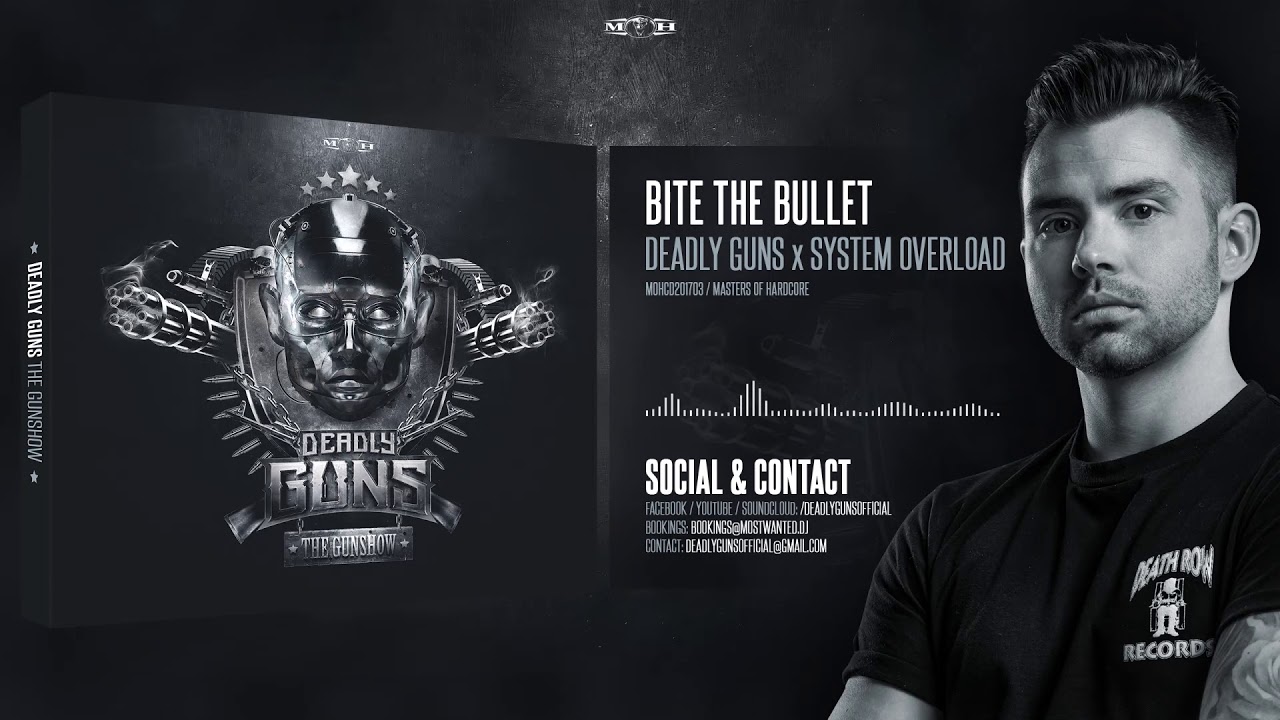Deadly Guns x System Overload - Bite The Bullet