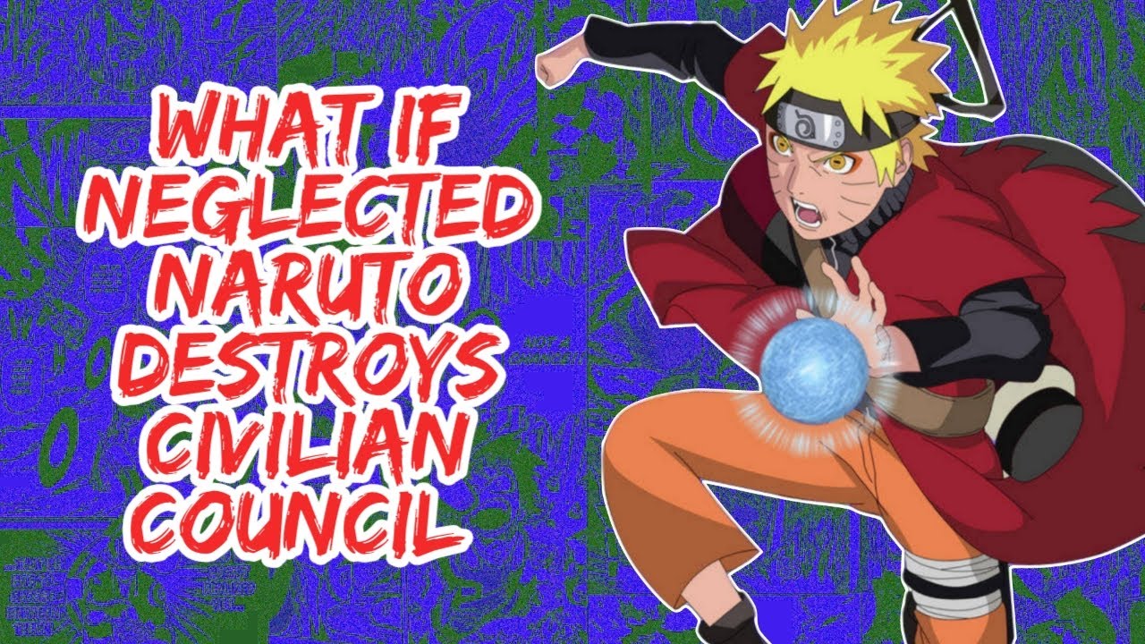 What if Neglected Naruto Destroys Civilian Council | Part 1