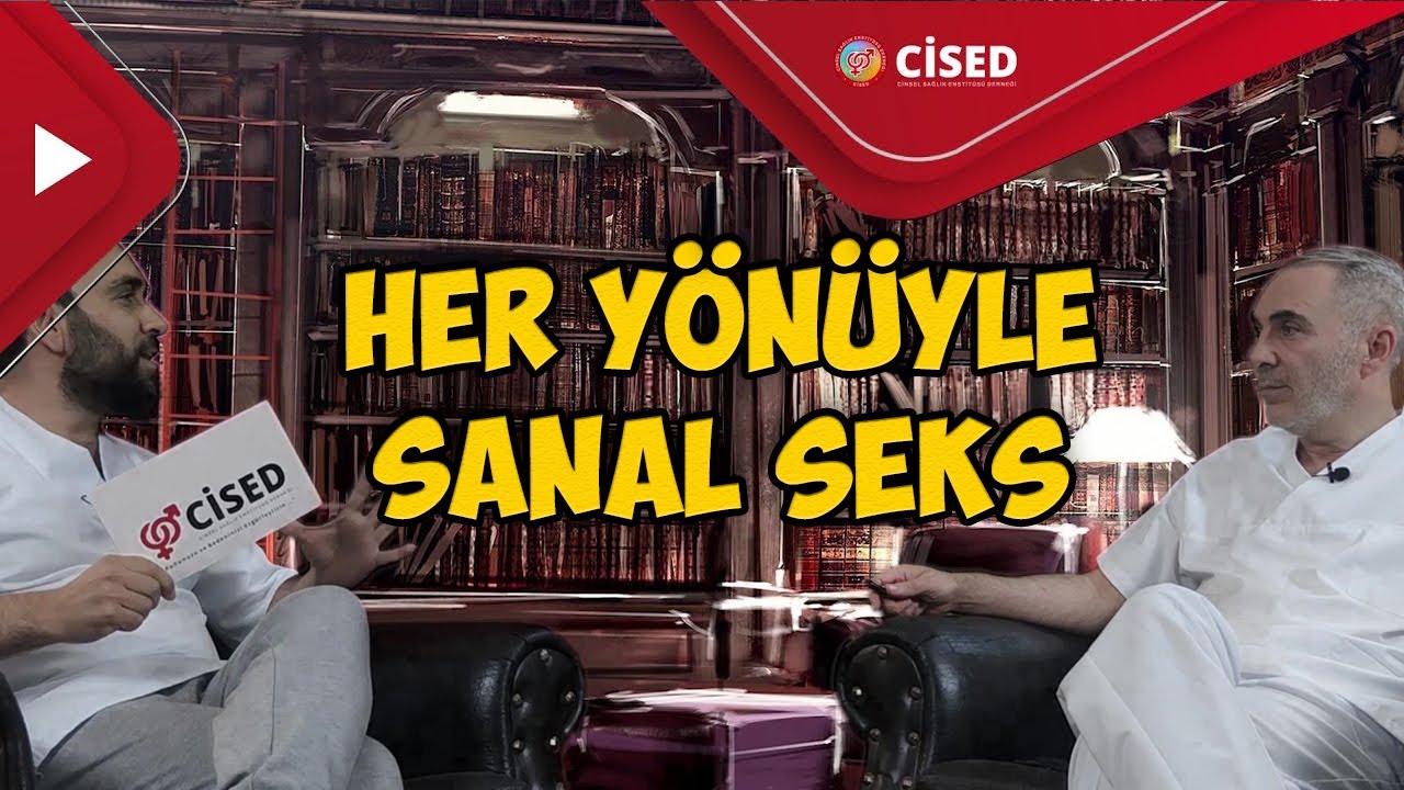 Her Yönüyle Sanal Cinsellik | CİSED