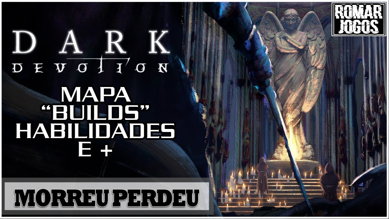 Map, Builds, Skills, Items and + Dark Devotion