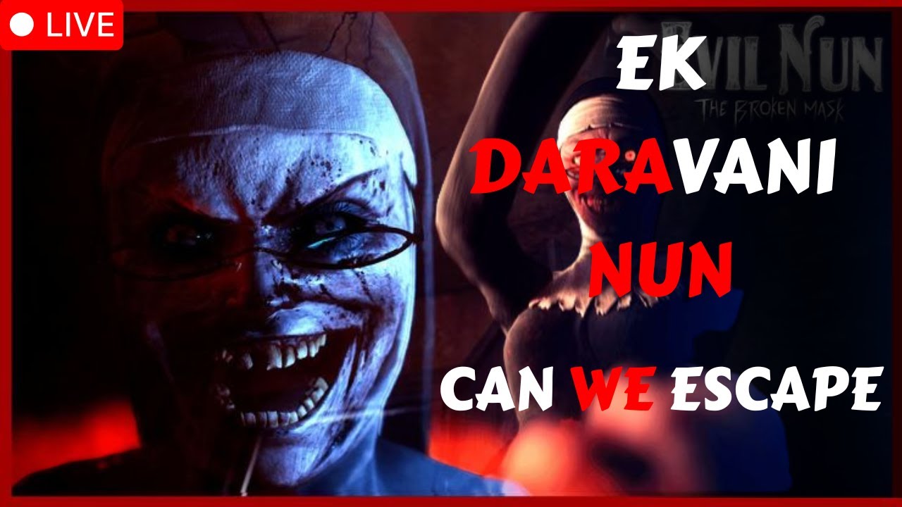 Mask Break Hua Aur Sab Badal Gaya|#EvilNun
#BrokenMask
#HorrorStream
#ScaryLive
#Unholy
#HorrorGamin