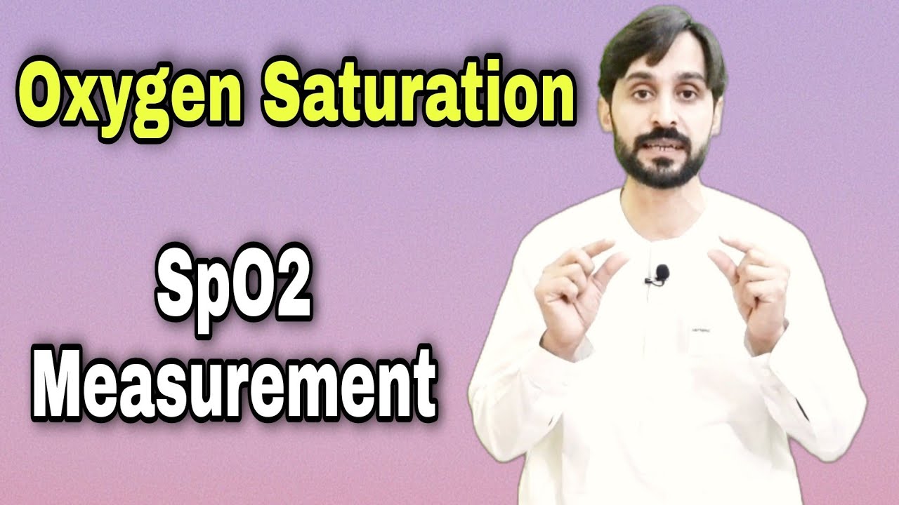 What is Oxygen Saturation | SpO2 | How to measure Oxygen Saturation | O2 Saturation